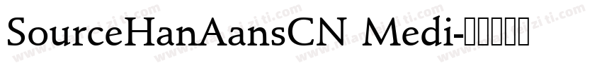SourceHanAansCN Medi字体转换